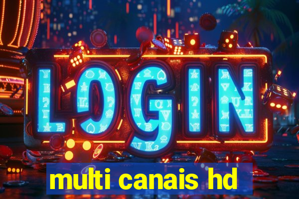 multi canais hd